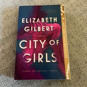 City Of Girls By Elizabeth Gilbert Paperback Novel